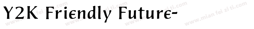 Y2K Friendly Future字体转换